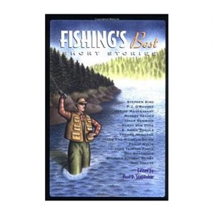 Fishing’s Best Short Stories (Sports Short Stories (Hardcover Chicago Review))